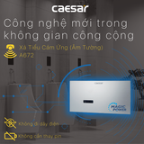 Xả tiểu Caesar A672 cảm ứng từ âm tường không cần dùng điện