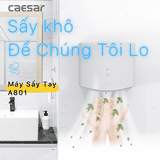 Máy sấy tay Caesar A801 cảm ứng tự động