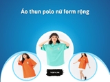 TẤT TẦN TẬT về áo thun polo nữ form rộng VẠN NGƯỜI MÊ MẨN