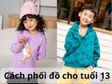 Cách phối đồ cho tuổi 13 năng động, trẻ trung và đáng yêu