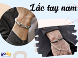 Đeo lắc tay nam có ý nghĩa gì? Cách đeo lắc tay nam ĐÚNG ĐIỆU CÁ TÍNH