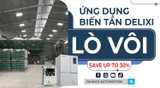 Cung cấp & lắp đặt biến tần cho hệ thống lò vôi công nghiệp