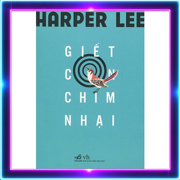 Giết Con Chim Nhại (Tái Bản)