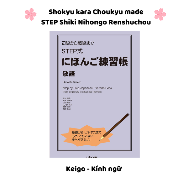 [FREESHIP] Shokyu kara Choukyu made STEP Shiki Nihongo Renshuchou Keigo (Kính ngữ)
