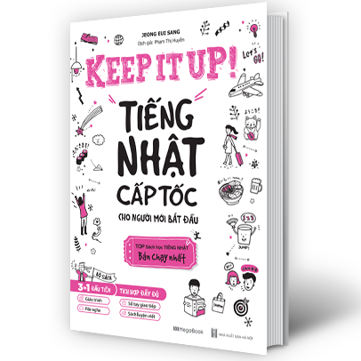 Keep it up – Tiếng Nhật cấp tốc cho người mới bắt đầu