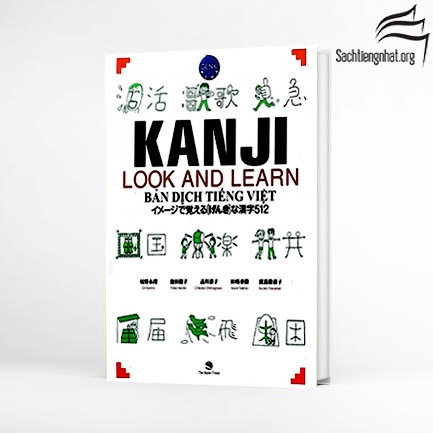 Kanji Look and learn 512 chữ Hán Sơ trung cấp (Nhật Việt) (Tương đương N4.5)