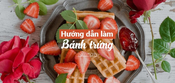 Hướng dẫn bánh trứng