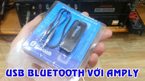 Kết nối USB Bluetooth với amply để được tận hưởng hệ thống âm thanh chất lượng, hiện đại