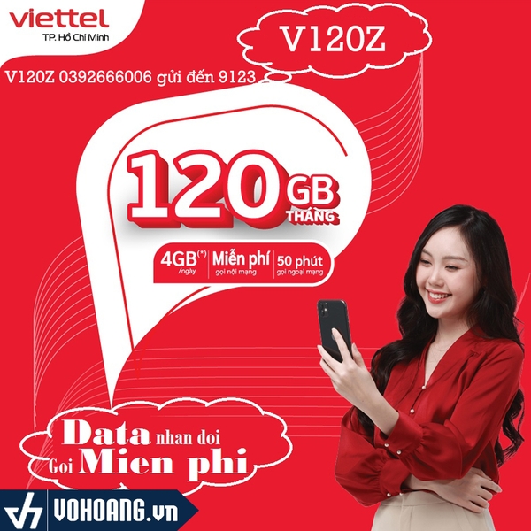 Viettel V120Z | Sim Data 4G Tốt Nhất Hiện Nay 4GB/Ngày Tại HCM - Liên Tỉnh 1GB/Ngày