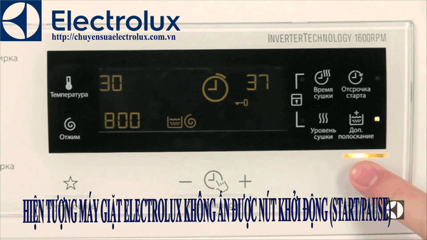 Máy giặt electrolux không ấn được start/pause