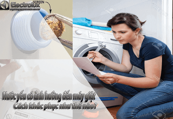 Nước yếu có ảnh hưởng đến máy giặt