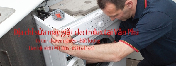 sửa máy giặt electrolux số 1 tại văn phú