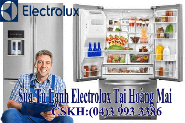 Địa chỉ sửa tủ lạnh electrolux tại Hoàng Mai