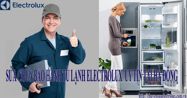 Địa chỉ sửa tủ lạnh electrolux tại Hà Đông