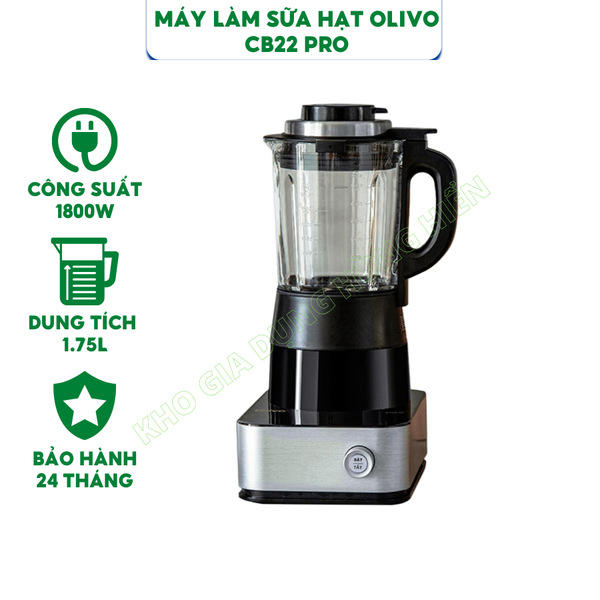 Máy Làm Sữa Hạt Olivo CB22 Pro Bảo hành 24 tháng - Hàng Chính Hãng