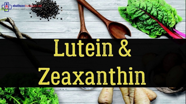 Lutein và zeaxanthin – Tác dụng tuyệt vời đối với sự phát triển thị lực