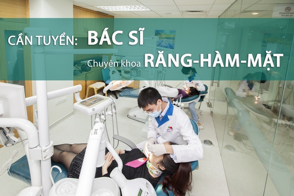 CẦN TUYỂN: BÁC SĨ (Chuyên khoa RHM)