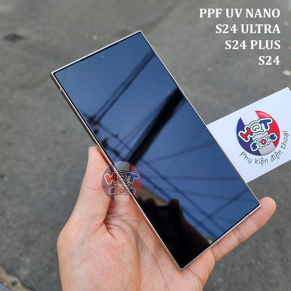 Dán PPF Nano UV full màn hình cho Samsung S24 Ultra / S24 Plus / S24