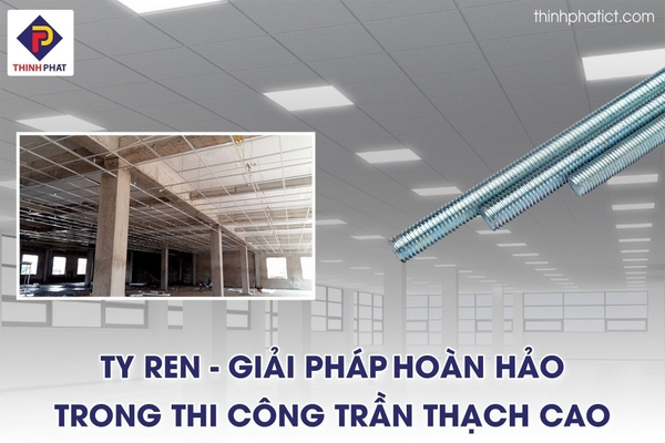  Một ứng dụng cụ thể của thanh ty ren trong thi công trần thạch cao