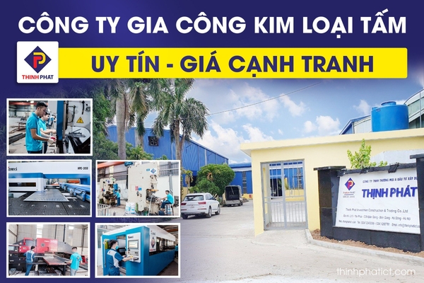  Thịnh Phát - đơn vị gia công kim loại tấm uy tín, giá tốt