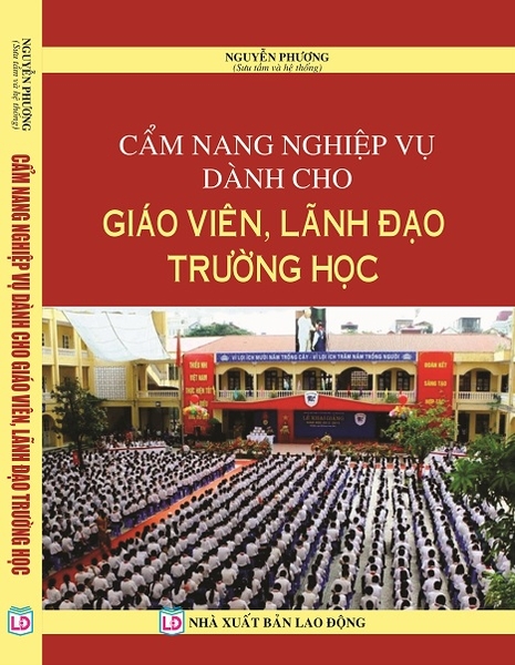 CẨM NANG NGHIỆP VỤ DÀNH CHO GIÁO VIÊN, LÃNH ĐẠO TRƯỜNG HỌC