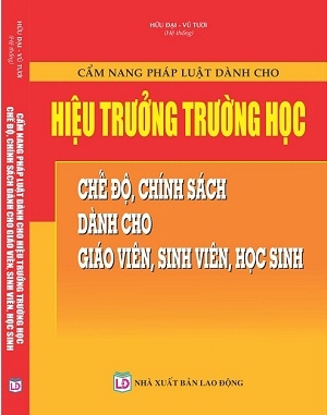 Sách Cẩm Nang Pháp Luật Dành Cho Hiệu Trưởng Trường Học & Chế Độ, Chính Sách Dành Cho Giáo Viên, Sinh Viên, Học Sinh.