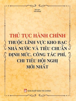 Sách Thủ Tục Hành Chính Thuộc Lĩnh Vực Kho Bạc Nhà Nước Và Tiêu Chuẩn Định Mức, Công Tác Phí, Chi Tiêu Hội Nghị Mới Nhất