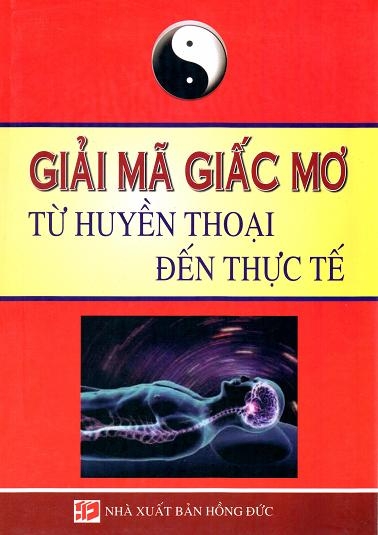 GIẢI MÃ GIẤC MƠ TỪ HUYỀN THOẠI ĐẾN THỰC TẾ