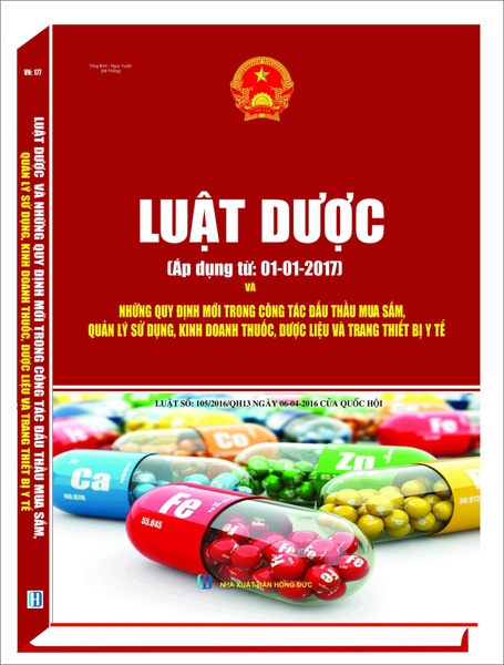 luật dược 2016 ( áp dụng ngày 01 - 01 - 2017) & quy định mới về quản lý, sử dụng, đấu thầu, phân phối thuốc