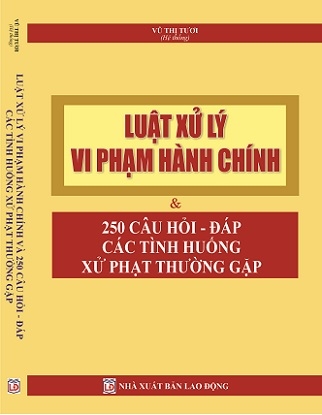 Sách Luật Xử Lý Vi Phạm Hành Chính Và Giải Đáp Các Tình Huống Thường Gặp