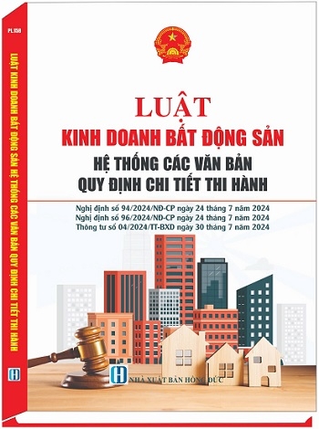 Sách Luật Kinh Doanh Bất Động Sản Hệ Thống Các Văn Bản Quy Định Chi Tiết Thi Hành 