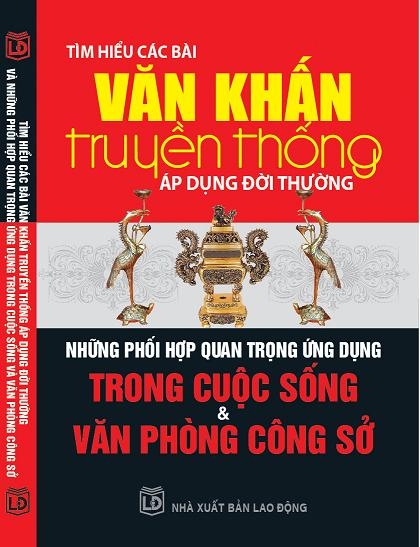 TÌM HIỂU CÁC BÀI VĂN KHẤN TRUYỀN THỐNG ÁP DỤNG ĐỜI THƯỜNG - NHỮNG PHỐI HỢP QUAN TRỌNG ỨNG DỤNG TRONG CUỘC SỐNG VÀ VĂN PHÒNG CÔNG SỞ