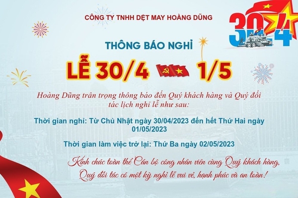 Lịch nghỉ lễ 30/04 và 01/05/2023 của Công ty Hoàng Dũng