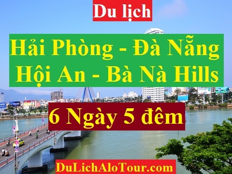 chương trình Tour du lịch Hải Phòng Đà Nẵng (6 ngày 5 đêm)