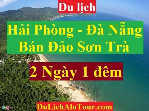 Video giới thiệu chương trình Tour du lịch Hải Phòng Đà Nẵng (2 ngày 1 đêm)