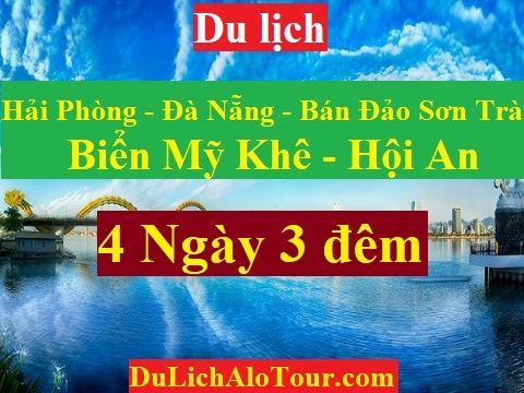 Video giới thiệu chương trình Tour du lịch Hải Phòng Đà Nẵng (4 ngày 3 đêm)