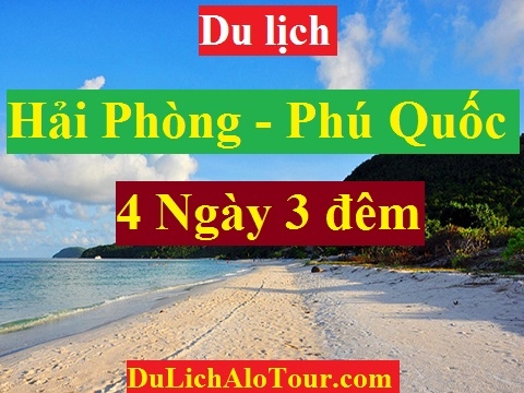 chương trình Tour du lịch Hải Phòng Phú Quốc (4 ngày 3 đêm)