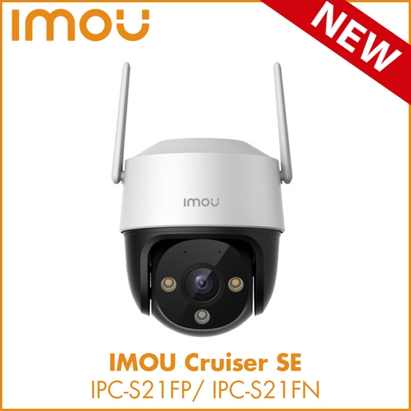 CAMERA WIFI NGOÀI TRỜI IMOU CRUISER SE IPC S21FP/IPC S21FN, TÍCH HỢP NHIỀU TÍNH NĂNG NỔI TRỘI