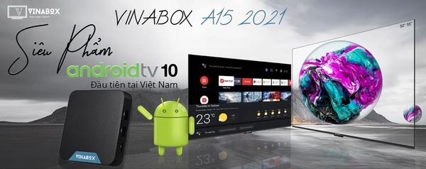 VINABOX A15B Ram 2G Rom 16G sử dụng giao diện ATV hệ điều hành Android 10
