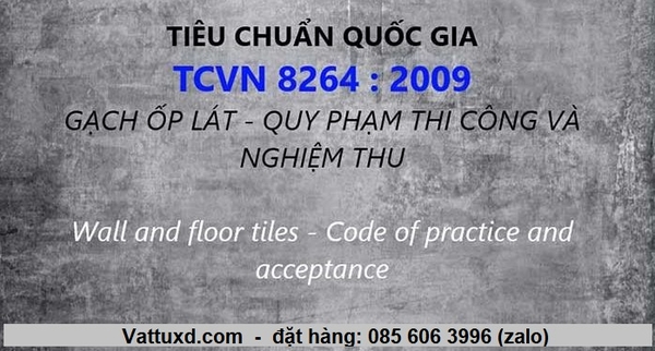 TCVN-8264:2009 Gạch ốp lát quy phạm thi công và nghiệm thu