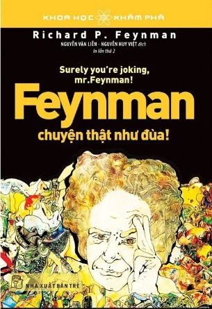 Feynman Chuyện Thật Như Đùa - Richard P. Feynman