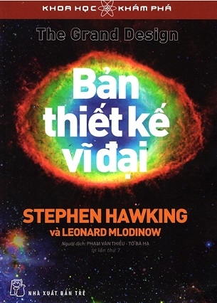 (Tái Bản 2023) Bản Thiết Kế Vĩ Đại - Stephen Hawking , Leonard Mlodinow