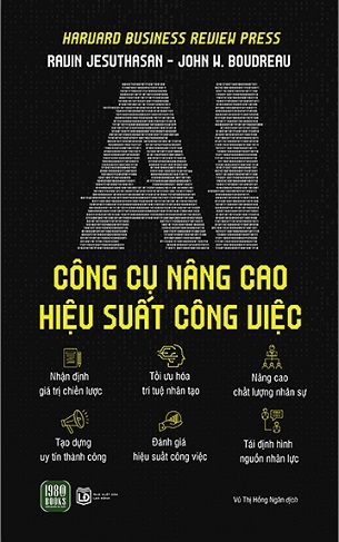 AI - Công Cụ Nâng Cao Hiệu Suất Công Việc - Ravin Jesuthasan, John W. Boudreau
