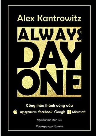 Always Day One - Công Thức Thành Công Của Amazon, Facebook, Google, Microsoft