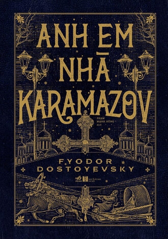 Anh Em Nhà Karamazov - Fyodor Dostoyevsky