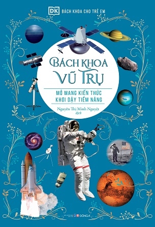 Bách khoa cho trẻ em - Bách khoa vũ trụ - DK (Bìa cứng)