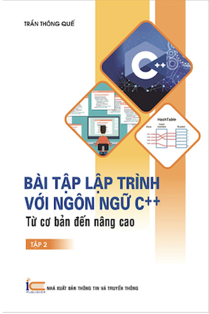 Bài Tập Lập Trình Với Ngôn Ngữ C Từ Cơ Bản Đến Nâng Cao (Tập 2) - Trần Thông Quế