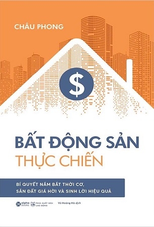Bất Động Sản Thực Chiến - Châu Phong