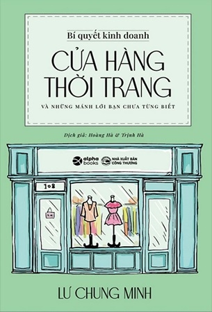 Bí Quyết Kinh Doanh Cửa Hàng Thời Trang - Lư Chung Minh