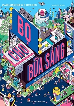 Bọ Cho Bữa Sáng Và Những Giải Pháp Thân Thiện Cho Tương Lai - Madeleine Finlay, Jisu Choi